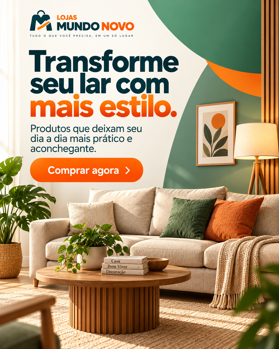 Transforme seu lar com mais estilo — produtos para o dia a dia nas Lojas Mundo Novo